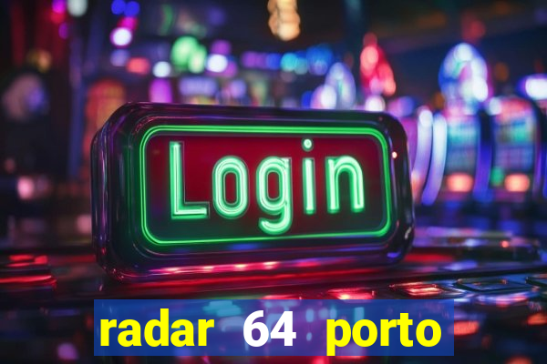 radar 64 porto seguro bahia